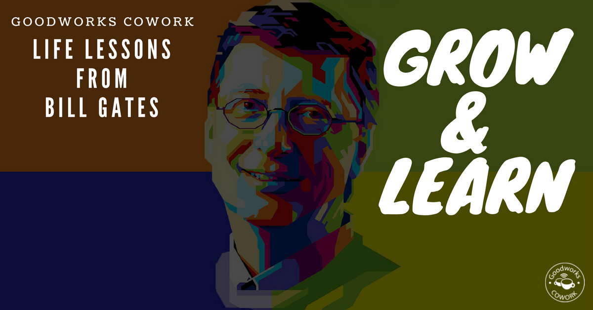 billgates-goodworkscowork-lifelessons-1