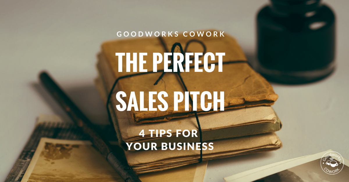 the-perfect-sales-pitch-goodworkscowork