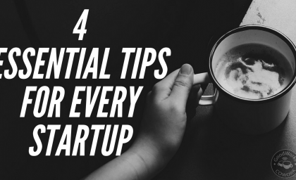 4 Essential Tips For A New Startup