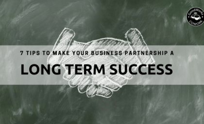 7 Tips to Make Your Business Partnership A Long-term Success