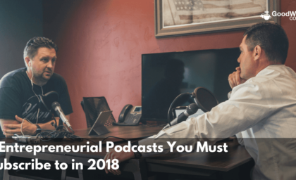 5 Entrepreneurial Podcasts You Must Subscribe for 2018