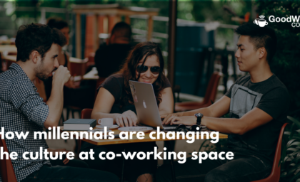 How millennials are changing the culture at co-working space