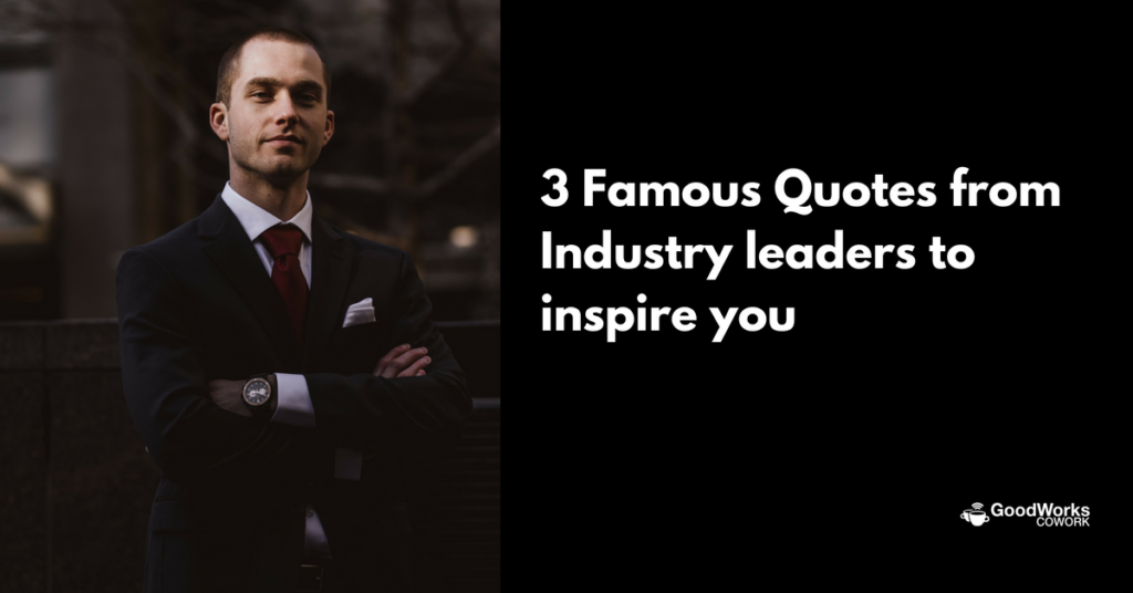 3-famous-quotes-from-industry-leaders