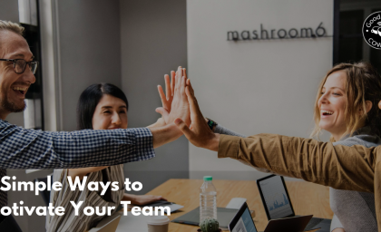 5 Simple Yet Effective Ideas to Motivate Your Team
