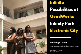 Infinite Possibilities at GoodWorks Infinity -Electronic City