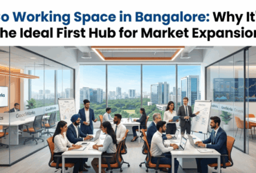 Using Coworking To Enter New Markets: Why Bangalore Is The Ideal First Hub
