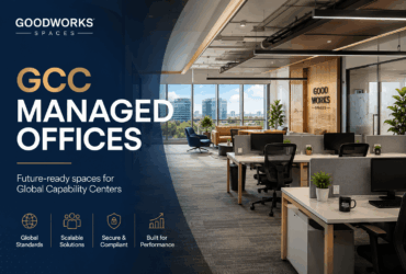 How to Set Up a GCC in India: The Complete Workspace & Operations Guide (2026)