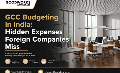 GCC Budgeting in India: Hidden Expenses Foreign Companies Miss