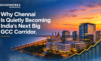 Why Chennai Is Quietly Becoming India’s Next Big GCC Corridor