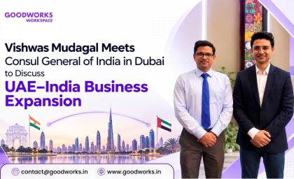 GoodWorks Workspace: Vishwas Mudagal Meets Consul General of India in Dubai to Discuss UAE–India Business Expansion