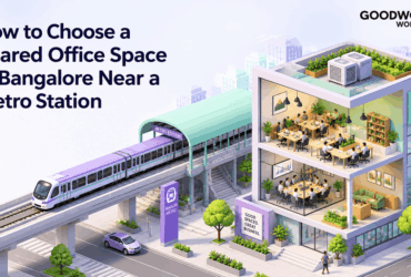 How to Choose a Shared Office Space in Bangalore Near a Metro Station