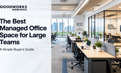 The Best Managed Office Space for Large Teams: A Simple Buyer’s Guide