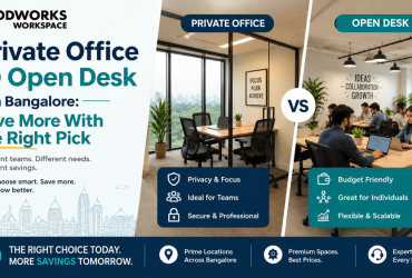 Private Office vs Open Desk in Bangalore: Save More With the Right Pick